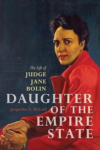 Daughter of the Empire State – The Life of Judge Jane Bolin