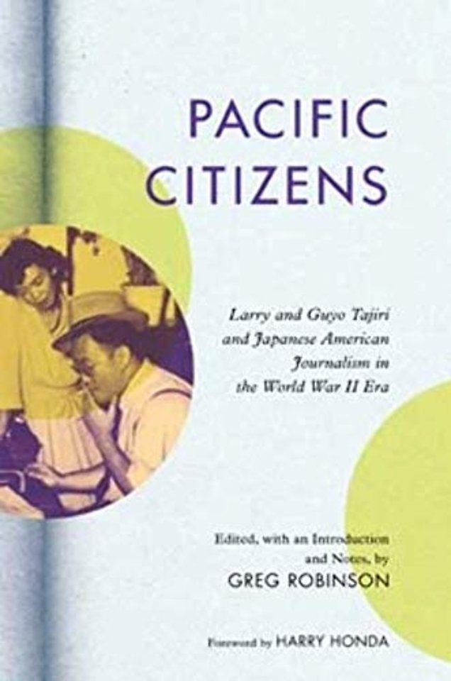 Pacific Citizens – Larry and Guyo Tajiri and Japanese American Journalism in the World War II Era