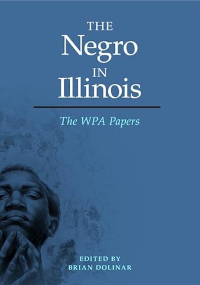 The Negro in Illinois – The WPA Papers