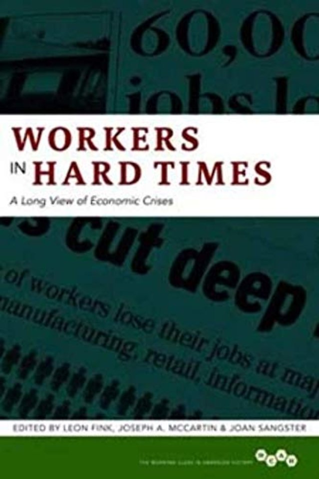 Workers in Hard Times – A Long View of Economic Crises