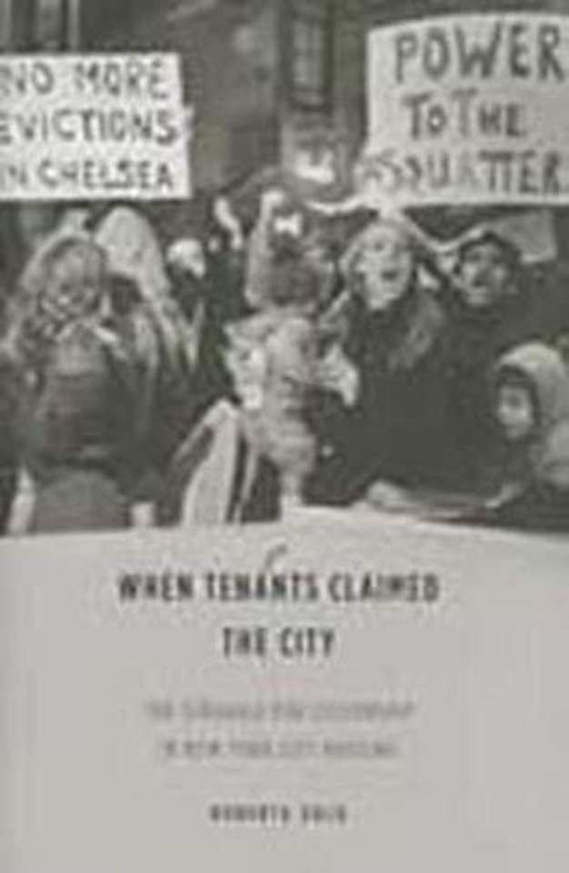 When Tenants Claimed the City – The Struggle for Citizenship in New York City Housing