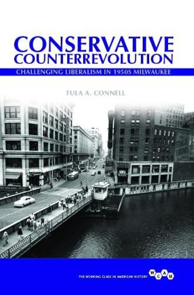 Conservative Counterrevolution – Challenging Liberalism in 1950s Milwaukee