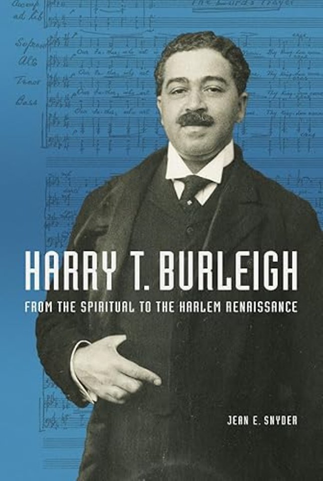 Harry T. Burleigh – From the Spiritual to the Harlem Renaissance