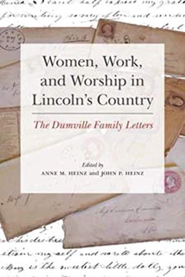 Women, Work, and Worship in Lincoln`s Country – The Dumville Family Letters