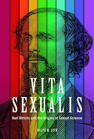 Vita Sexualis – Karl Ulrichs and the Origins of Sexual Science