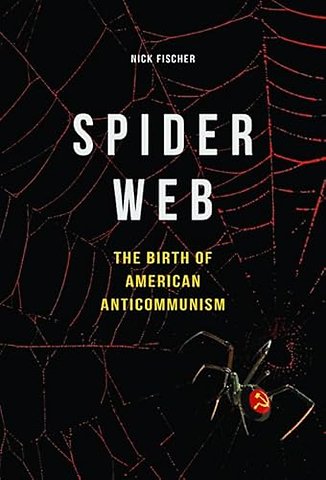Spider Web – The Birth of American Anticommunism