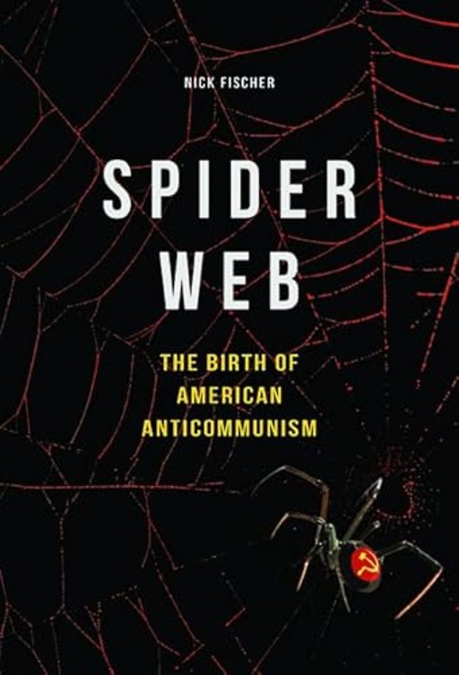 Spider Web – The Birth of American Anticommunism