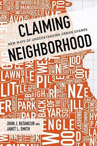 Claiming Neighborhood – New Ways of Understanding Urban Change