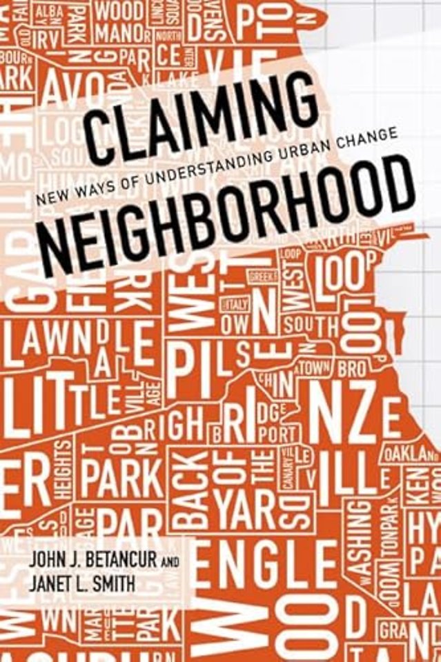 Claiming Neighborhood – New Ways of Understanding Urban Change