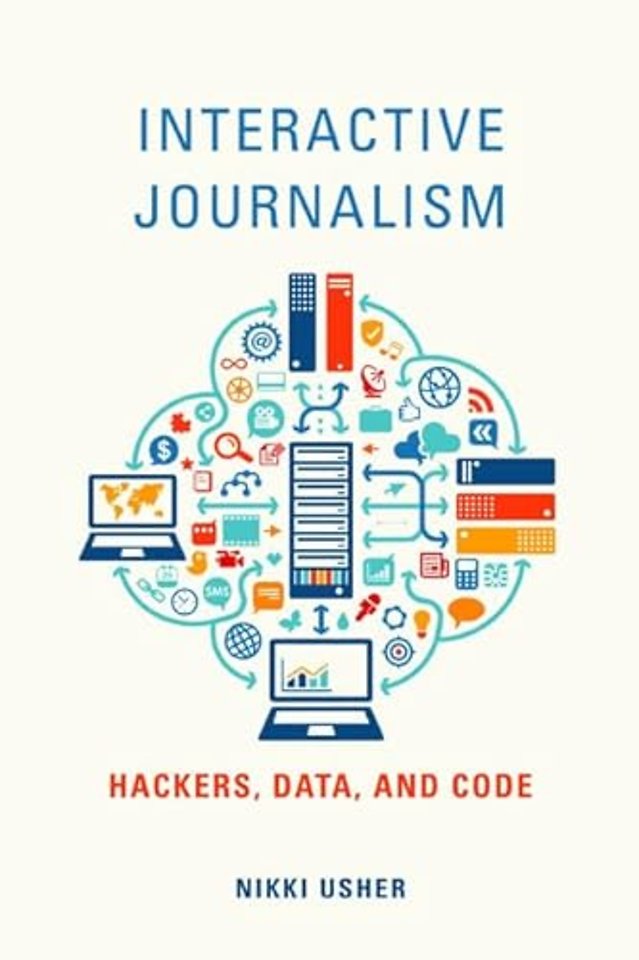 Interactive Journalism – Hackers, Data, and Code