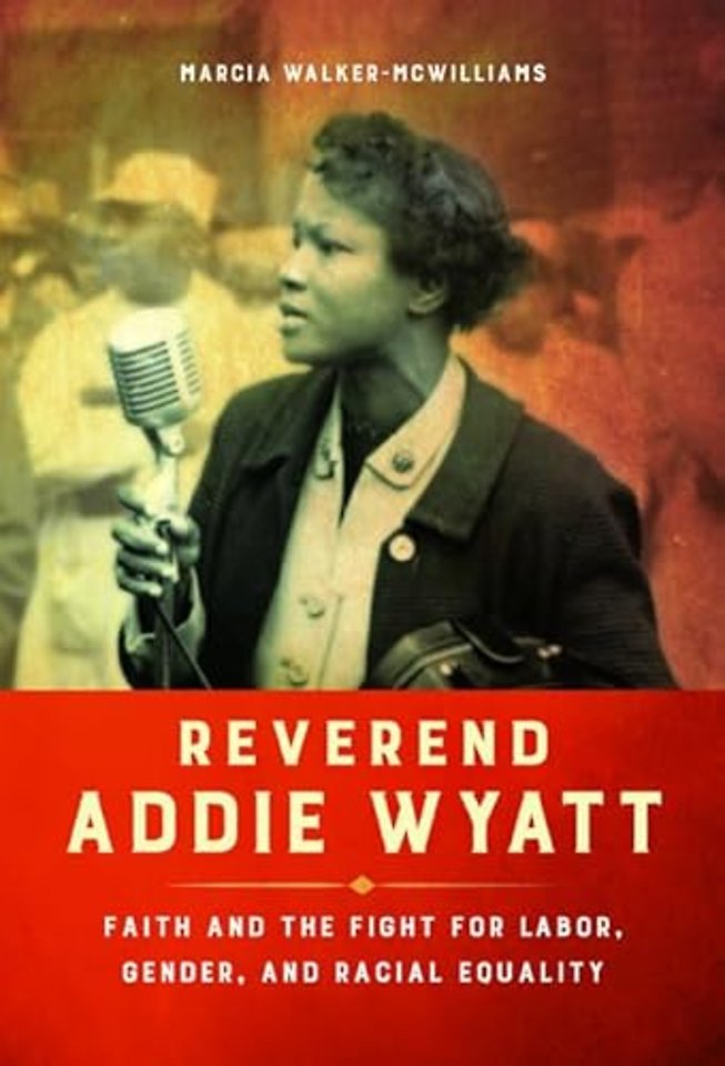 Reverend Addie Wyatt – Faith and the Fight for Labor, Gender, and Racial Equality