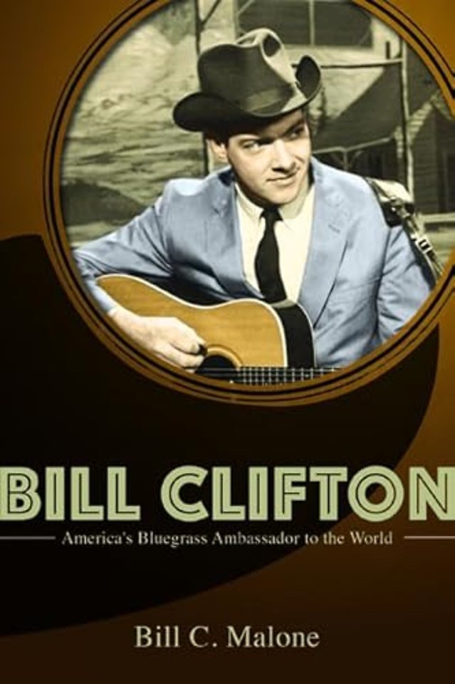 Bill Clifton – America`s Bluegrass Ambassador to the World