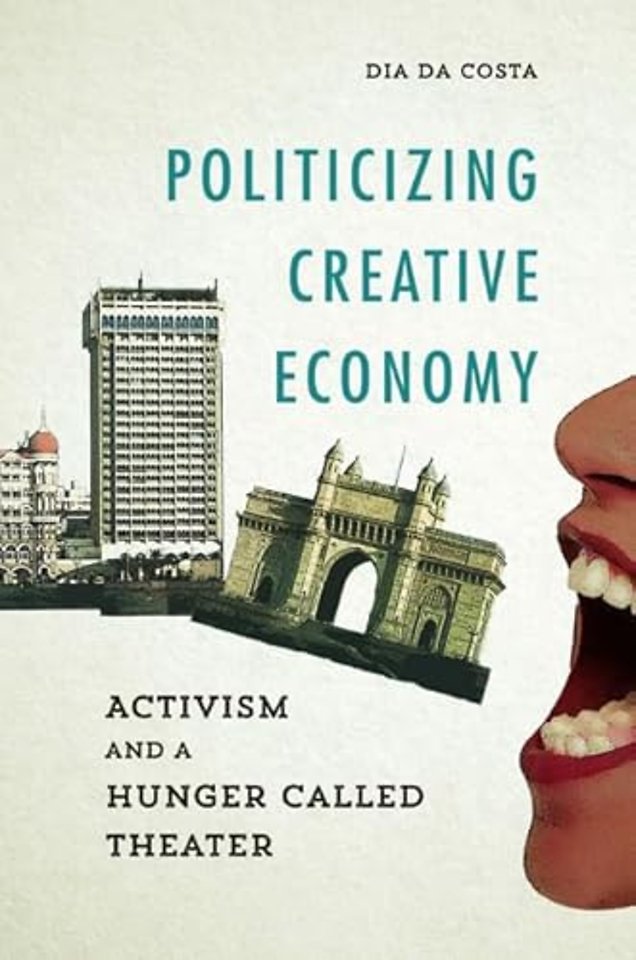 Politicizing Creative Economy – Activism and a Hunger Called Theater