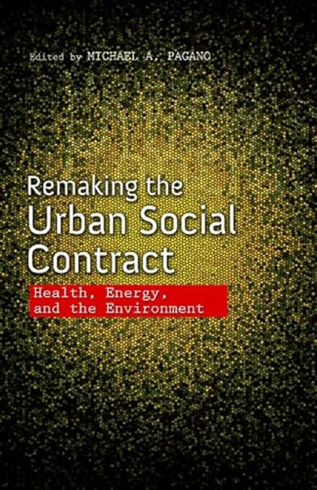Remaking the Urban Social Contract – Health, Energy, and the Environment