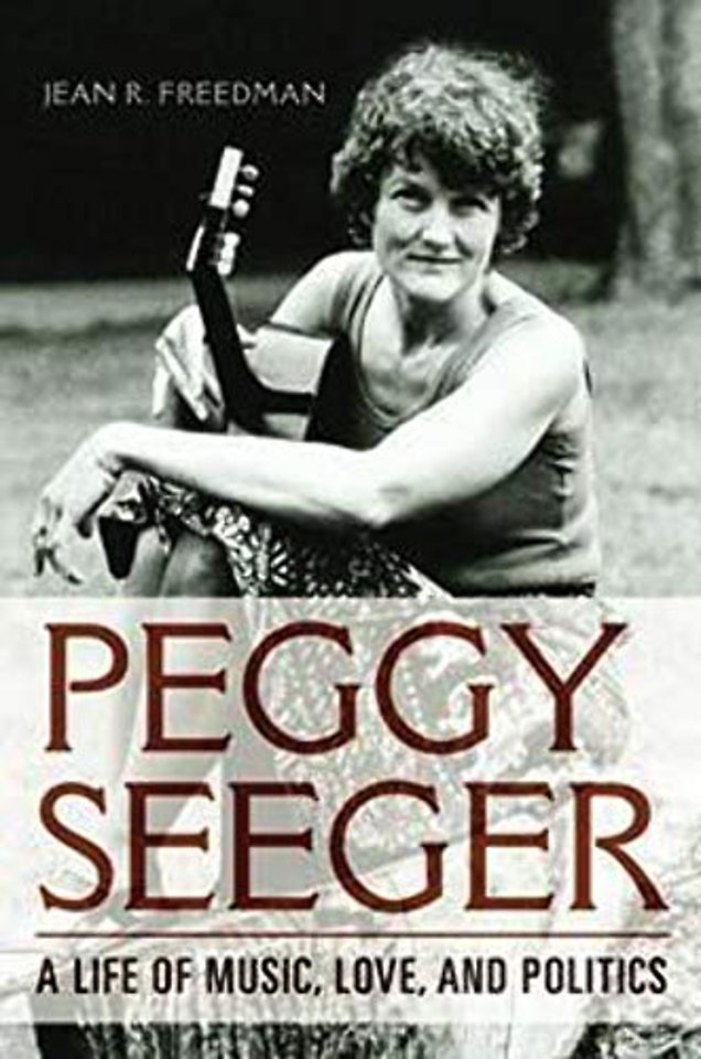Peggy Seeger – A Life of Music, Love, and Politics