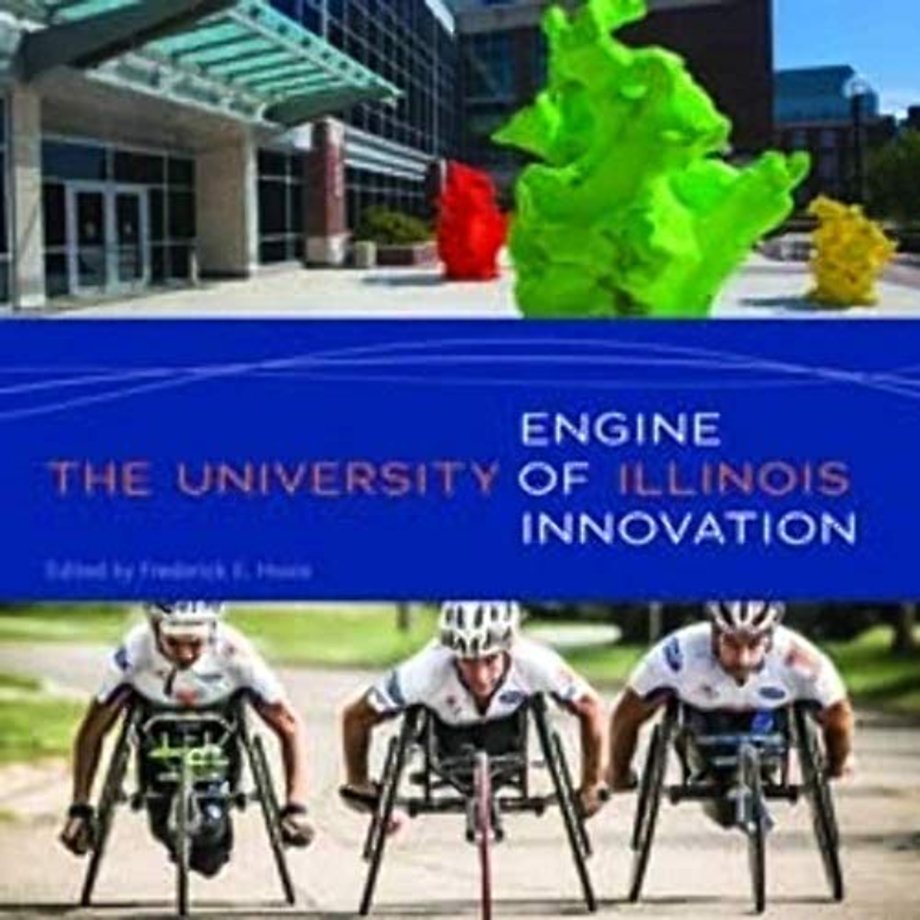 The University of Illinois – Engine of Innovation