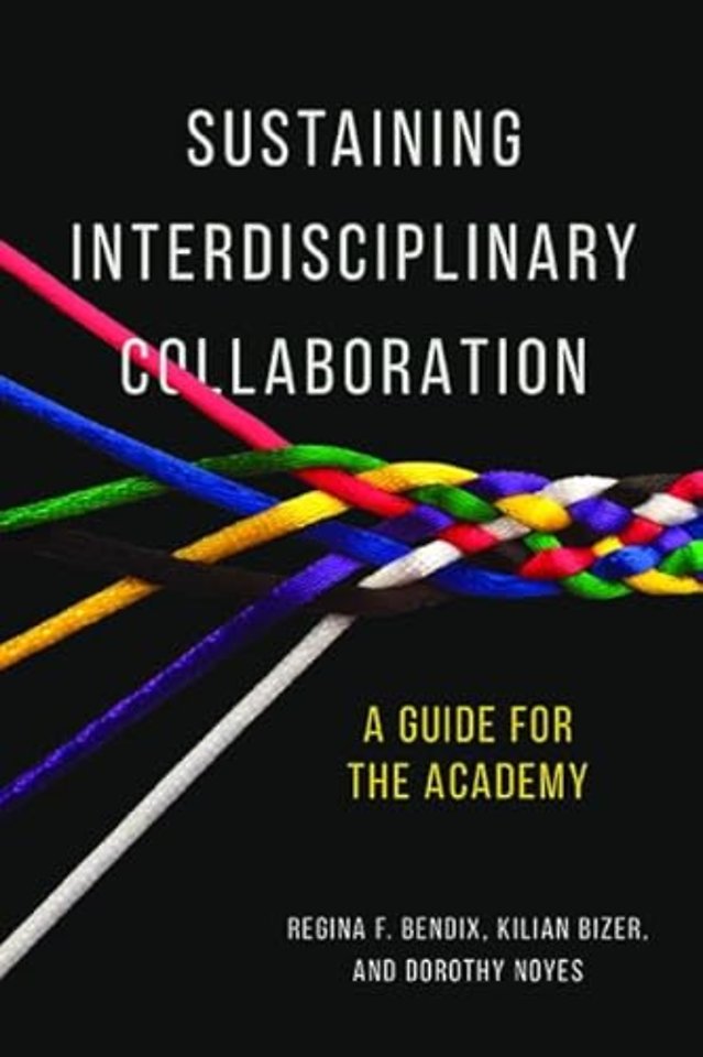 Sustaining Interdisciplinary Collaboration – A Guide for the Academy