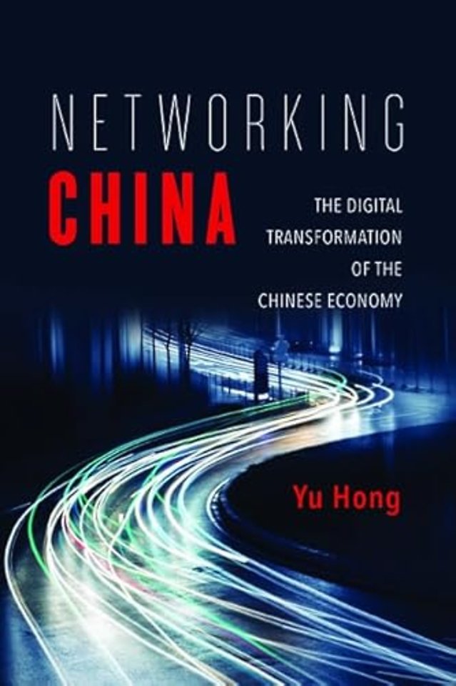 Networking China – The Digital Transformation of the Chinese Economy