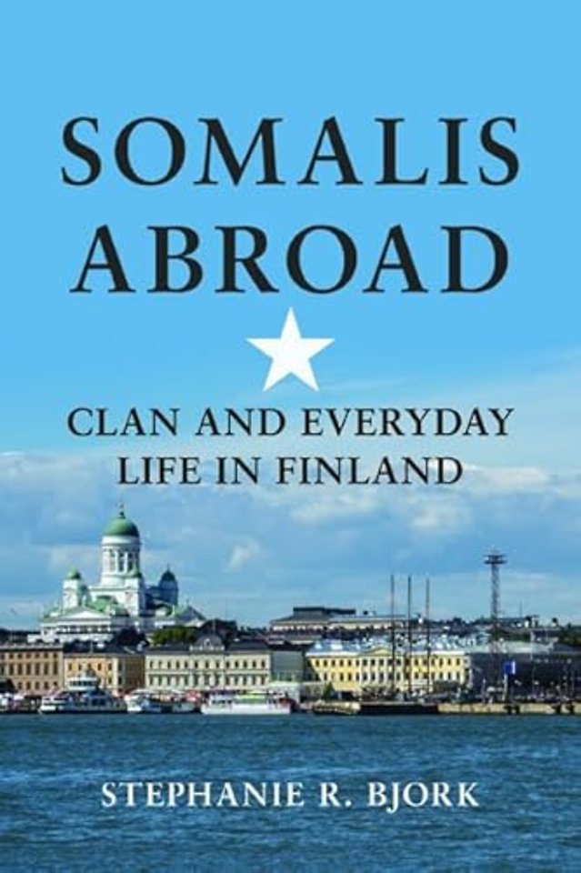 Somalis Abroad – Clan and Everyday Life in Finland