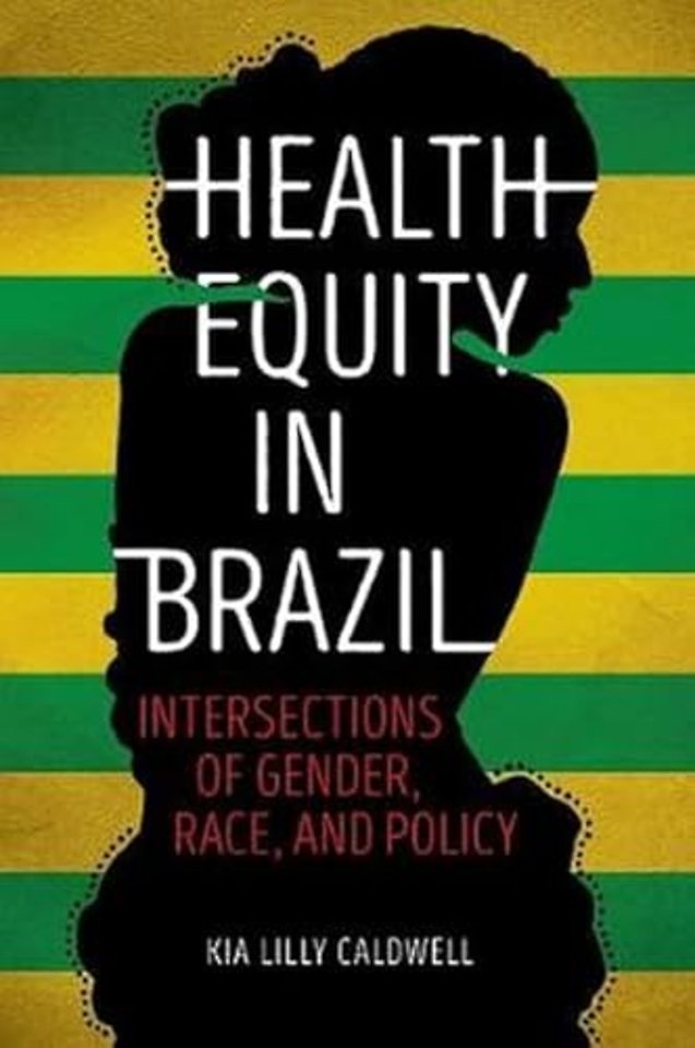 Health Equity in Brazil – Intersections of Gender, Race, and Policy