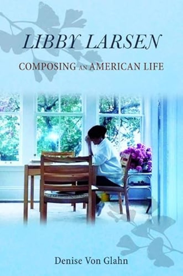 Libby Larsen – Composing an American Life