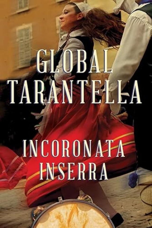 Global Tarantella – Reinventing Southern Italian Folk Music and Dances