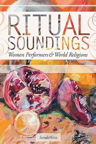 Ritual Soundings – Women Performers and World Religions