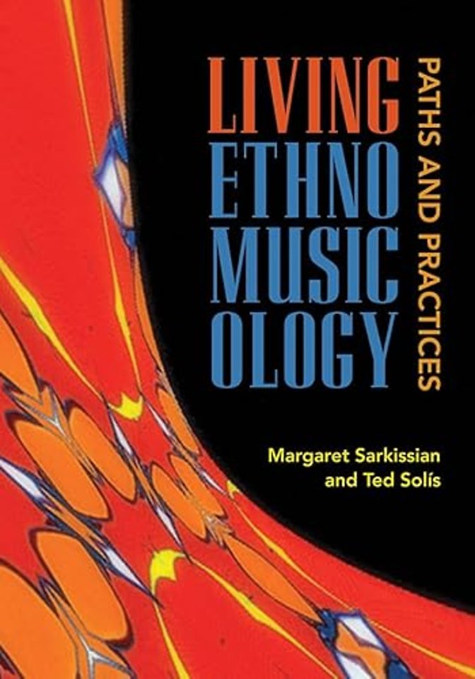 Living Ethnomusicology – Paths and Practices