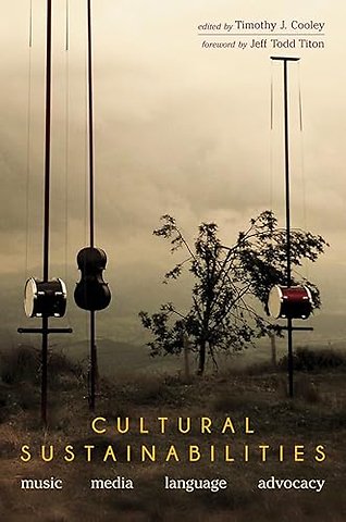 Cultural Sustainabilities – Music, Media, Language, Advocacy