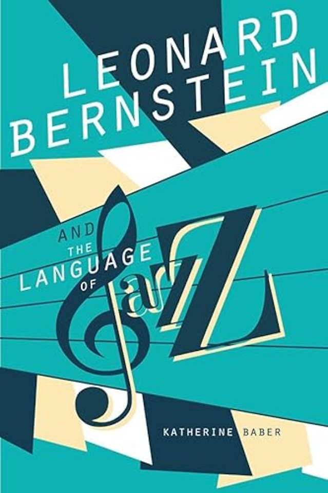 Leonard Bernstein and the Language of Jazz