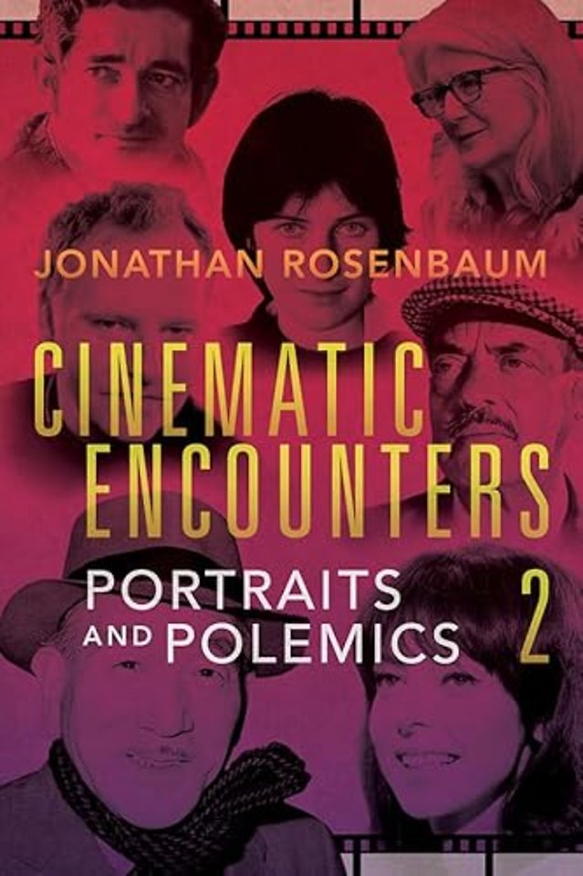 Cinematic Encounters 2 – Portraits and Polemics