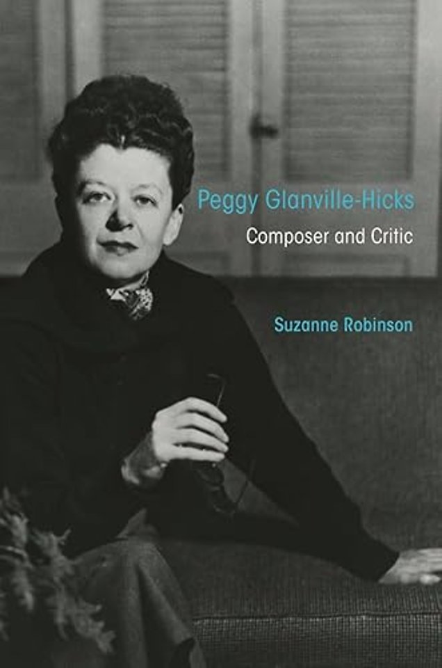 Peggy Glanville–Hicks – Composer and Critic
