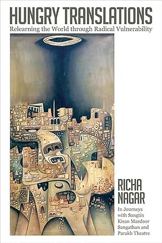 Hungry Translations – Relearning the World Through Radical Vulnerability