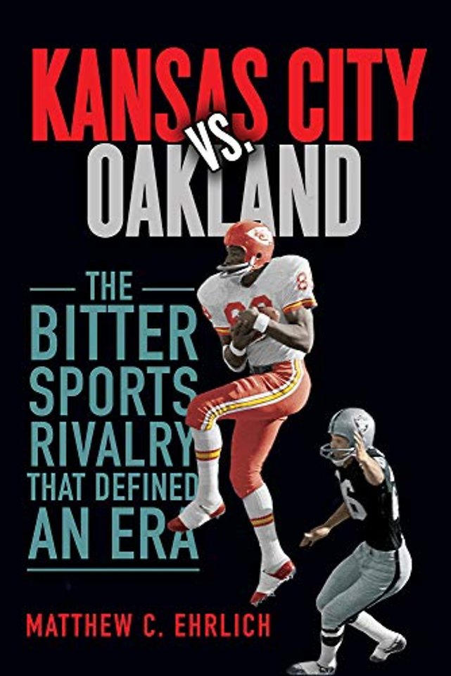 Kansas City Vs. Oakland – The Bitter Sports Rivalry That Defined an Era