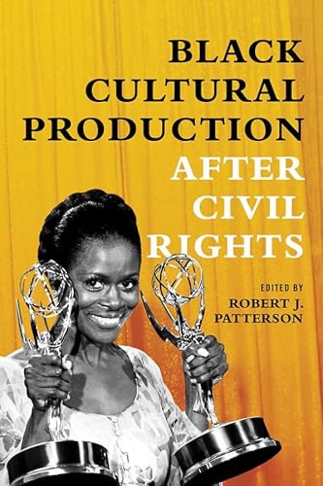 Black Cultural Production After Civil Rights