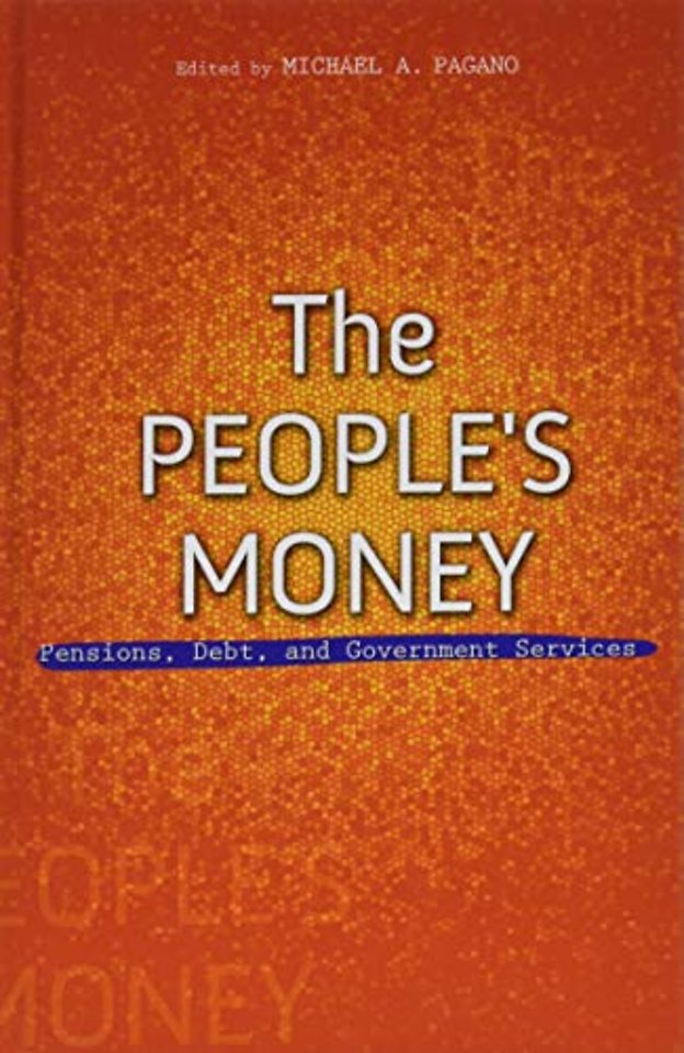 The People`s Money – Pensions, Debt, and Government Services