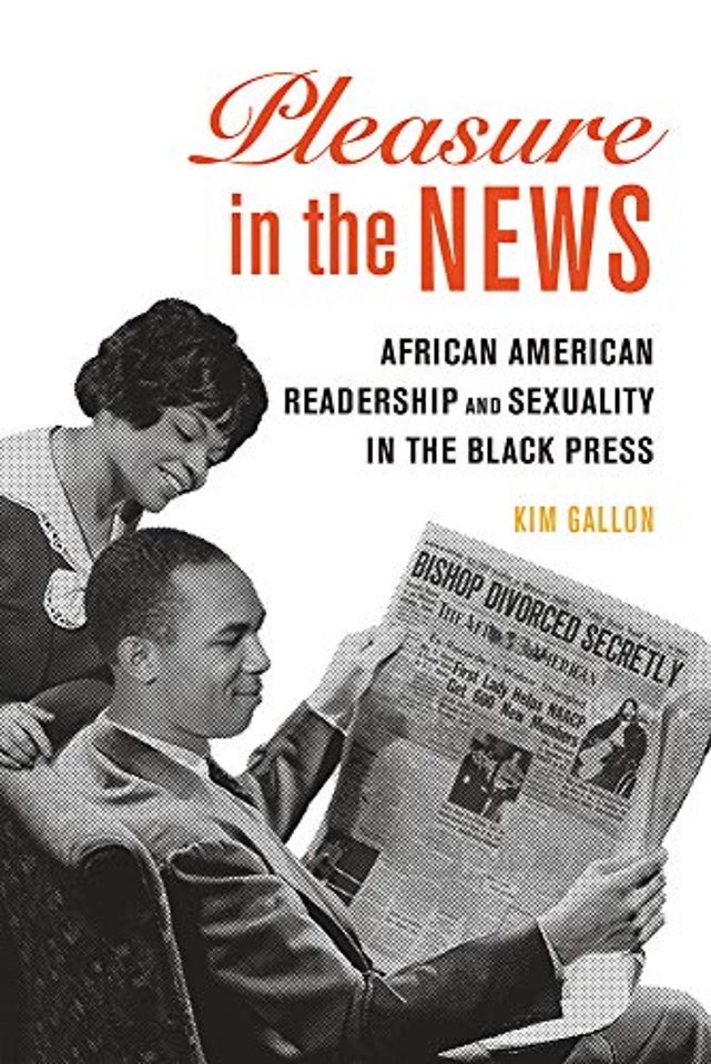 Pleasure in the News – African American Readership and Sexuality in the Black Press