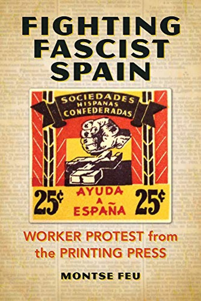 Fighting Fascist Spain – Worker Protest from the Printing Press