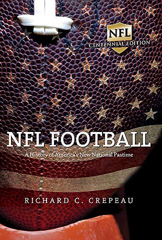 NFL Football – A History of America`s New National Pastime