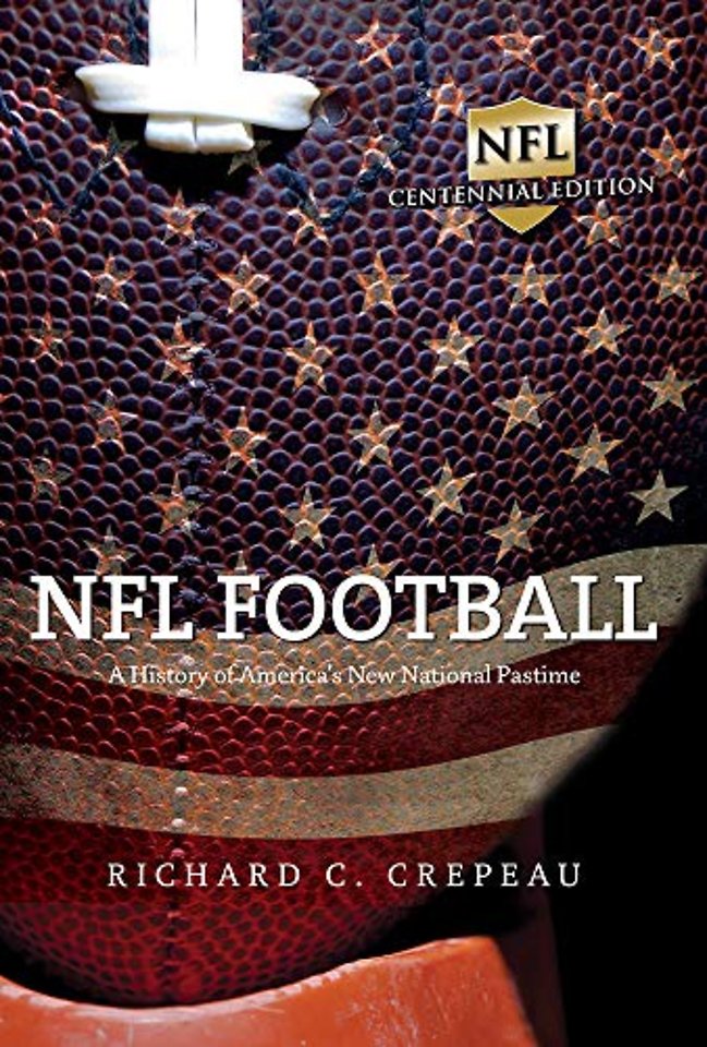 NFL Football – A History of America`s New National Pastime