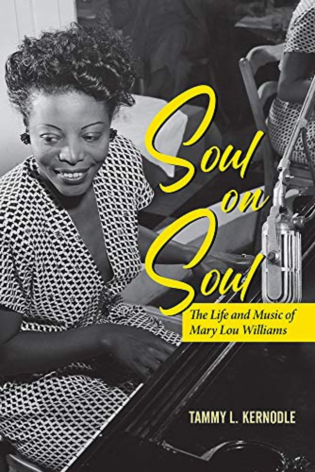 Soul on Soul – The Life and Music of Mary Lou Williams
