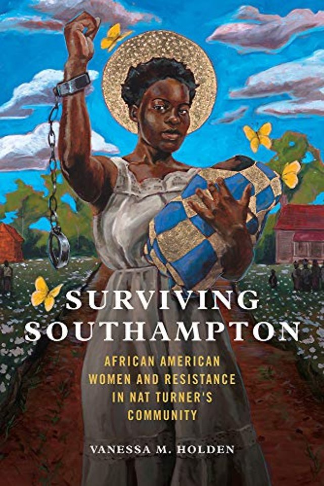 Surviving Southampton – African American Women and Resistance in Nat Turner`s Community
