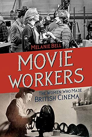 Movie Workers – The Women Who Made British Cinema