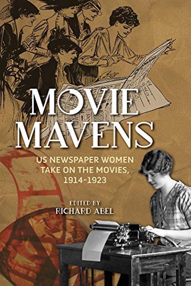 Movie Mavens – US Newspaper Women Take on the Movies, 1914–1923