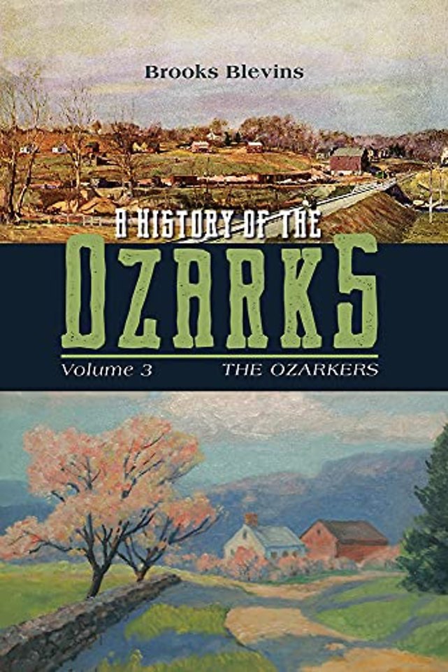 A History of the Ozarks, Volume 3 – The Ozarkers