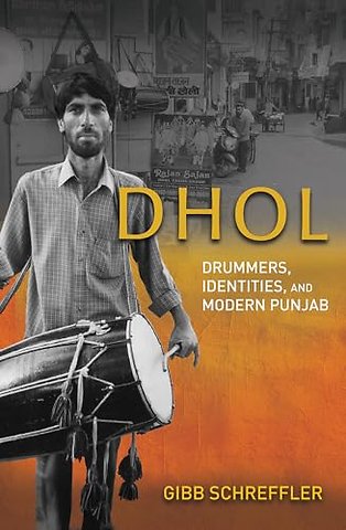 Dhol – Drummers, Identities, and Modern Punjab