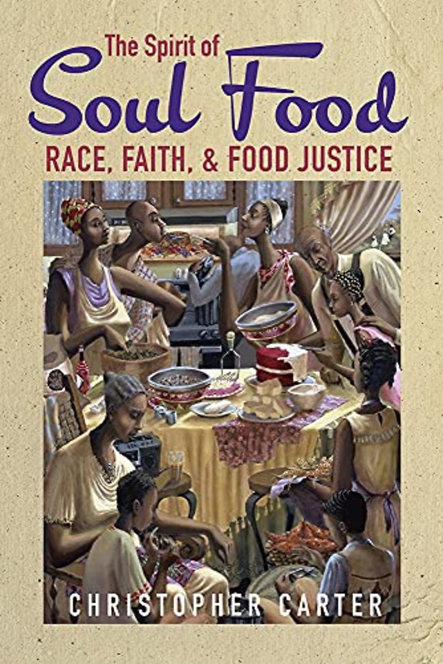 The Spirit of Soul Food – Race, Faith, and Food Justice