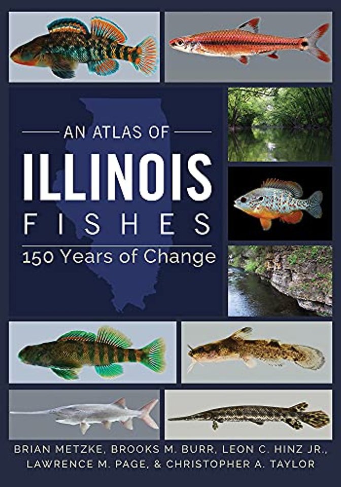 An Atlas of Illinois Fishes – 150 Years of Change