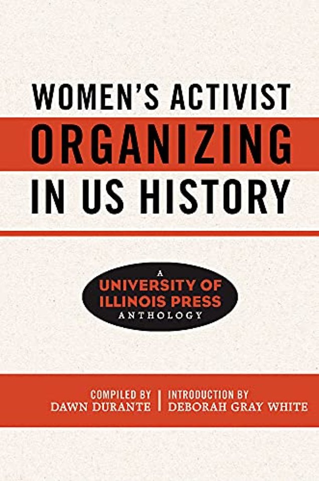 Women`s Activist Organizing in US History – A University of Illinois Press Anthology