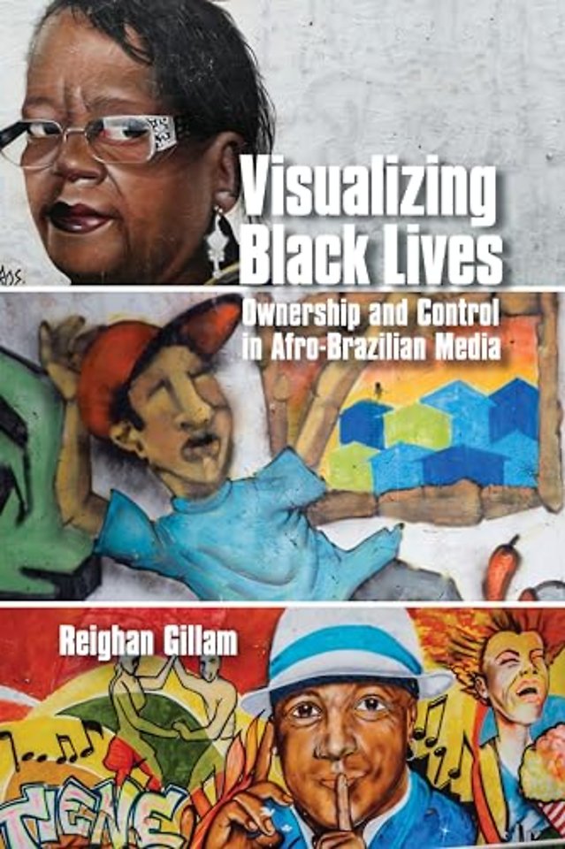 Visualizing Black Lives – Ownership and Control in Afro–Brazilian Media